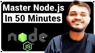 Learn Node.js in Under 50 Minutes: Complete Guide