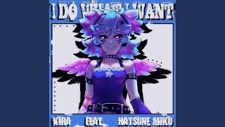 i DO what i WANT (feat. Hatsune Miku)