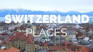 10 Best Places to Visit in Switzerland - Travel Video