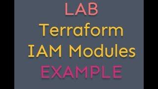 Terraform IAM module example - AWS IAM Role Policy - LAB