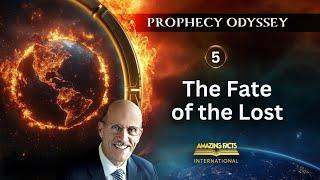 LIVE: Prophecy Odyssey  - The Fate of The Lost | Doug Batchelor | Part 5