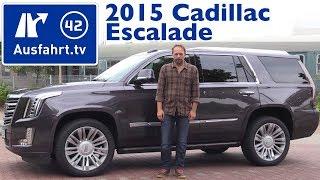 2015 Cadillac Escalade - Kaufberatung, Test, Review