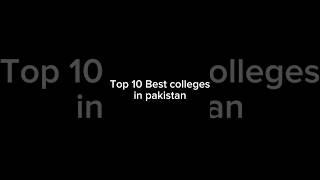 Top 10 Best colleges in pakistan  #top10 #best #country #pakistan