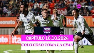 Todos Somos Técnicos - Colo Colo toma el mando en la recta final | Capítulo 16 de octubre 2024