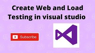 create web and load testing  in visual studio| load testing in visual studio