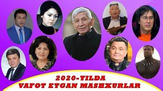 2020-YILDA VAFOT ETGAN MASHXURLAR. 2020- ЙИЛДА ВАФОТ ЭТГАН МАШХУРЛАР.