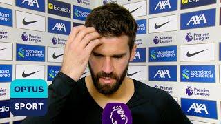 'TOO EASY for Forest' | Alisson unhappy with dropping points at Anfield