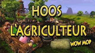 Wow Mists of Pandaria - Hoos l'agriculteur - Hoos Gaming