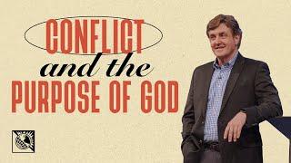 Conflict and the Purposes of God | Pastor Allen Jackson