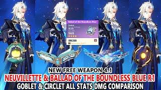 Neuvillette & Ballad of the Boundless Blue R1 New F2P Weapon - Goblet & Circlet All Stats Test