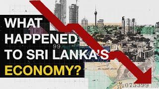 Explainer: What Happened to Sri Lanka's Economy?