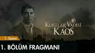 Kurtlar Vadisi Kaos 1. Bölüm Fragmanı