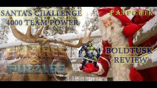 BOLDTUSK REVIEW, SANTA'S CHALLENGE STAGE 24, EPIC, Empires puzzles, Empires&Puzzles 4K VS 3565