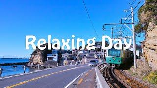 For those who want to relax in a refreshing mood I Songs to relieve stress - Relaxing Day