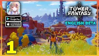 Tower of Fantasy English BETA Gameplay (Android, iOS) - Part 1