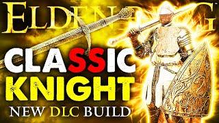 Elden Ring: THIS "CLASSIC KNIGHT" BUILD WILL MAKE YOU UNTOUCHABLE IN THE DLC | Most OP Build 1.10.1