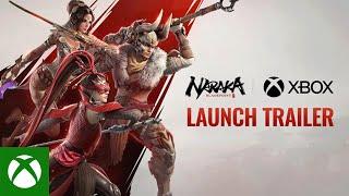 NARAKA: BLADEPOINT Xbox Launch Trailer