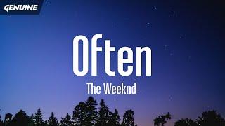 The Weeknd - Often (TikTok Remix) [Lyrics] "she asked me if i do this everyday i say often"