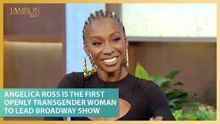 Angelica Ross On Being the First Openly Transgender Woman to Play a Leading Role on Broadway