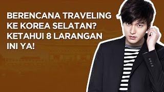 8 Fakta & Larangan di Korea Selatan yang Wajib Kamu Tahu Sebelum Traveling ke Sana • Reservasi Vlog