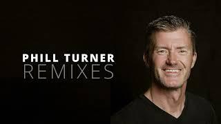 Phill Turner - Remixes Compilation
