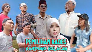 #Ngakak PEMILIHAN KADES KAMPONG BELACAN #Komedi #Atok_Labu