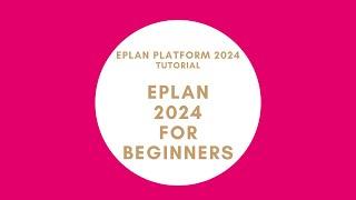 EPLAN 2024 for Beginners