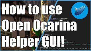 How to use Open Ocarina Helper GUI