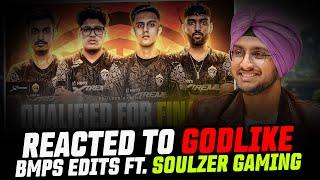 REACTED TO GODLIKE BMPS EDITS FT. SOULZER GAMING