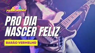 PRO DIA NASCER FELIZ TRIBUTO: BANDA FERRORAMA