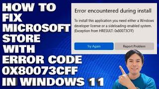 How To Fix Microsoft Store With Error Code 0x80073cff in Windows 11