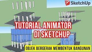 Tutorial Animator di Sketchup - Membuat objek bergerak