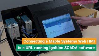 Watch as we unbox and connect a Maple Systems Web HMI to a URL running Ignition SCADA Software.