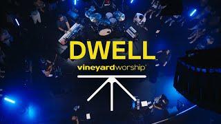 Dwell - Vineyard Worship (ft. Kyle Howard) [Live Video]