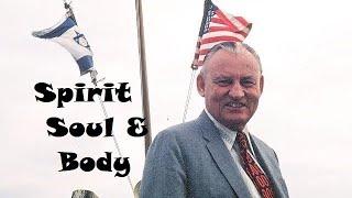 Spirit, Soul & Body 1: Introduction ~ Dr. Lester Sumrall