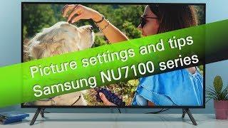 Samsung NU7100 NU7400 NUxxxx UHD TV series picture settings and tips