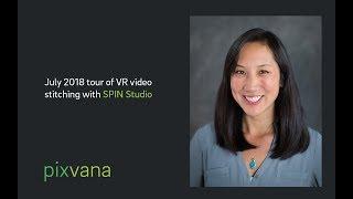Pixvana Early Adopter Webinar - SPIN Studio VR Video Stitcher
