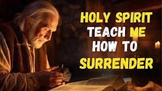 How to Let the HOLY SPIRIT Guide Your STEPS and FULLY SURRENDER to JESUS