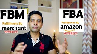 Amazon FBA vs Amazon FBM Amazon Fulfillment Models 2021