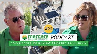Advantages of Buying Properties in Spain - Mercers Podcast #01