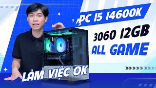 Combo i5 14600K và RTX 3060 rất PHÙ HỢP cho anh em chơi tết !!!