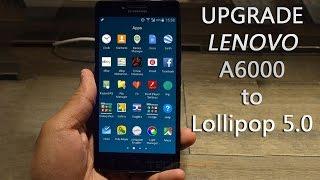 How to update lollipop Rom to lenovo A6000/+ Mobile