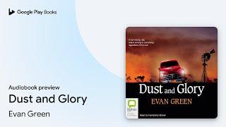 Dust and Glory by Evan Green · Audiobook preview