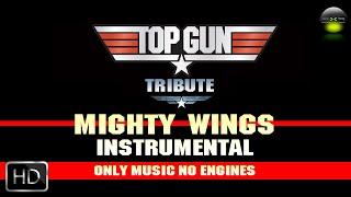 Top Gun HD TRIBUTE | Mighty Wings | instrumental -ONLY MUSIC-NO ENGINES-