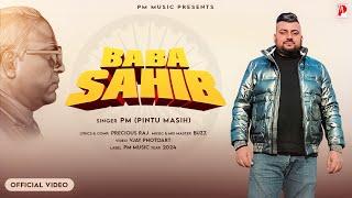 BABA SAHIB (Official Song) | PM (PINTU MASIH) | BUZZ | VJAY PHOTOART | PM MUSIC | 2024