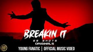 69SHOTS - BREAKIN IT! (Official Music Video)