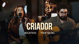 CRIADOR | fhop music (Acústico)