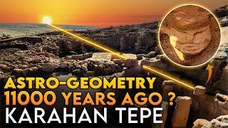 New Revelations on Karahan Tepe: 11,000-year-old Sacred Geometry