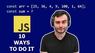 10 Ways to Sum Array Elements in JavaScript