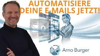 E-Mails AUTOMATISIEREN (mit Regeln) | Arno Burger | Outlook Tipps und Tricks #5